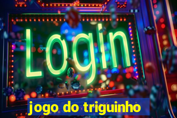 jogo do triguinho